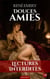 Douces amies - Trois femmes, trois passions inoubliables