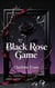 Black Rose Game