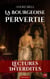 La bourgeoise pervertie - Désirs interdits d’une femme mariée