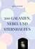 500 Galaxien, Nebel und Sternhaufen - Für den echten Norden (53°- 57° N)
