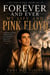 Forever and ever my life and Pink Floyd