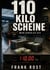 110 Kilo Scheine - Mehr Schein als Sein