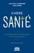 Chère santé - Le système de santé français face à son devenir