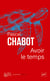 Avoir le temps : Essai de chronosophie