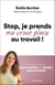 Stop, je prends ma vraie place au travail !