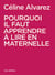 Pourquoi il faut apprendre à lire en maternelle