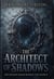 THE ARCHITECT OF SHADOWS: THE HIDDEN HAND BEHIND THE SILENCE