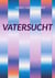 Vatersucht