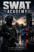 SWAT academy Volume one