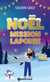 Noël : mission Laponie - 24 défis complètement givrés au pays des aurores boréales !