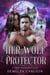 Her Wolf Protector: A Snow White Retelling - Fated Mates of Mirror Academy Romantasy series, #6