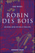 Robin des Bois - Un héros entre mythes et réalités
