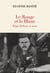 Le Rouge et le Blanc. Régis Debray et nous