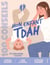 100 conseils - Mon enfant TDAH