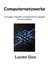 Computernetzwerke - Prinzipien, Modelle und Algorithmen digitaler Kommunikation