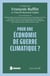 Pour une économie de guerre climatique ?