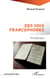 Des voix francophones - Témoignages