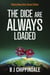The Dice are Always Loaded