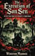 The Execution of Son Sen:  Pol Pot’s Final Purge and the Collapse of the Khmer Rouge - The Definitive History of the Khmer Rouge, #11