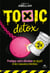 Toxic Détox - Protégez votre vibration du négatif et des mauvaises intentions