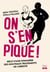 On s'en pique ! - Récit d'une pionnière des nouveaux traitements de l'obésité