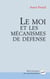 Le moi et les mécanismes de défense
