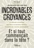 Incroyables croyances - La méthode scientifique pour lever vos barrières mentales et obtenir des résultats spectaculaires