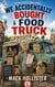 We Accidentally Bought A Food Truck - Mack Hollister Humor Series