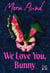 We Love You, Bunny - La suite et prequel en français du phénomène TikTok Bunny ! Entre horreur, dark academia et fantasy