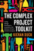 The Complex Project Toolkit - Using design thinking to transform the delivery of your hardest projects