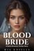 Blood Bride: A Mafia Romance Thriller Story - Brides of the Underworld