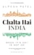 Chalta Hai India - When ‘It’s Ok!’ is Not Ok