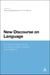 New Discourse on Language - Functional Perspectives on Multimodality, Identity, and Affiliation