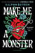 Make Me a Monster - A modern twist on Frankenstein from the author of Cinderella Is Dead