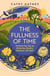 The Fullness of Time - Marking the Day by Birdsong, Blooms, Shadows and Stars