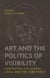 Art and the Politics of Visibility - Contesting the Global, Local and the In-Between
