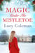 Magic Under the Mistletoe - the perfect feel good love story from bestselling author Lucy Coleman