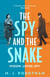 The Spy and the Snake - An exhilarating new novel from the author of the GOOD HOUSEKEEPING READER FAVOURITE