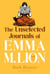 The Unselected Journals of Emma M. Lion, vol. 3 - 'Bridget Jones meets every classic novel you've ever loved' Stylist
