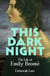This Dark Night - The Life of Emily Brontë