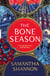 The Bone Season - The million-copy bestselling series from the author of THE PRIORY OF THE ORANGE TREE