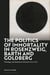 The Politics of Immortality in Rosenzweig, Barth and Goldberg - Theology and Resistance Between 1914-1945