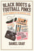 Black Boots and Football Pinks - 50 Lost Wonders of the Beautiful Game