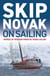 Skip Novak on Sailing - Words of Wisdom from 50 Years Afloat