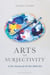 Arts of Subjectivity: A New Animism for the Post-Media Era
