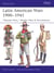 Latin American Wars 1900–1941 - "Banana Wars," Border Wars & Revolutions