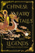 Chinese Fairy Tales and Legends - A Gift Edition of 73 Enchanting Chinese Folk Stories and Fairy Tales
