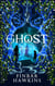 Ghost - A chilling story of the supernatural from the author of Witch