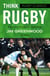 Rugby Classics: Think Rugby - A Guide to Purposeful Team Play