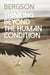 Bergson - Thinking Beyond the Human Condition